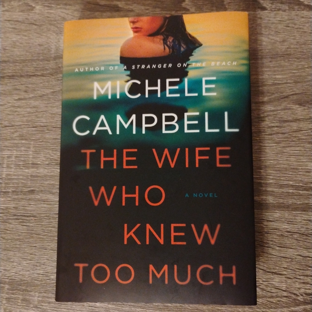 The Wife Who Knew Too Much Hardcover Fiction Novel by Michele Campbell